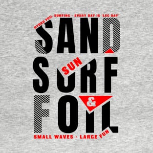 Sand, Sun, Surf and Foil T-Shirt